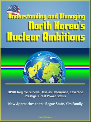 cover image of Understanding and Managing North Korea's Nuclear Ambitions